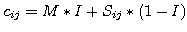 $\displaystyle c_{ij} = M * I + S_{ij} * ( 1 - I )$